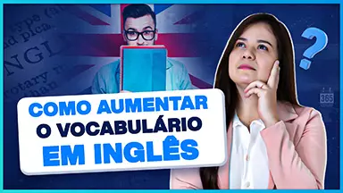 Como aumentar o vocabulário em inglês